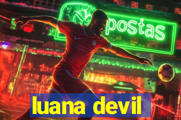 luana devil